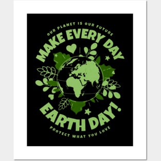 Make Every day Earth Day Posters and Art